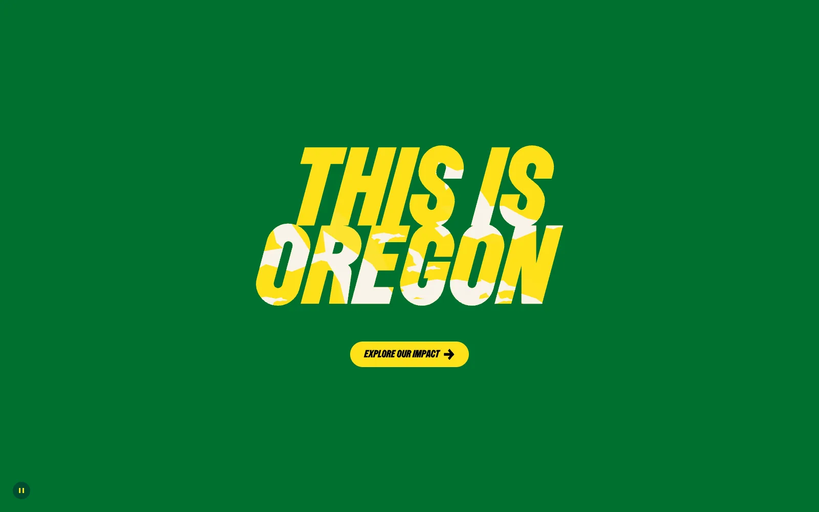 Frame from the animated experience: the words "This is Oregon" in yellow, with the "Explore Our Impact" link below.