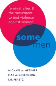 Cover of "Some men: Feminist allies and the movement to end violence against women"