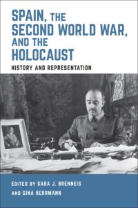 Spain, the Second World War, and the Holocaust: History and Representation Book Cover