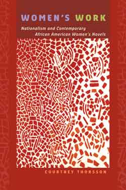 Women’s Work: Nationalism and Contemporary African American Women’s Novels Book Cover