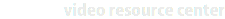 video resource center