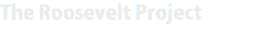 The Roosevelt Project