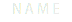 NAME