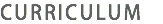 CURRICULUM