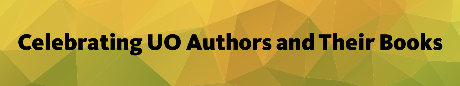 Celebrating UO Authors and Their Books