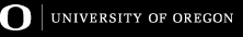 University of Oregon Division of Graduate Studies