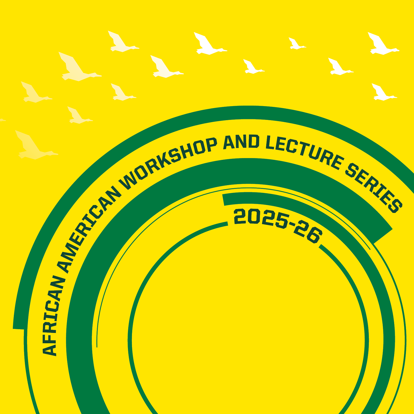 African American Workshop and Lecture Series, 2025-2026