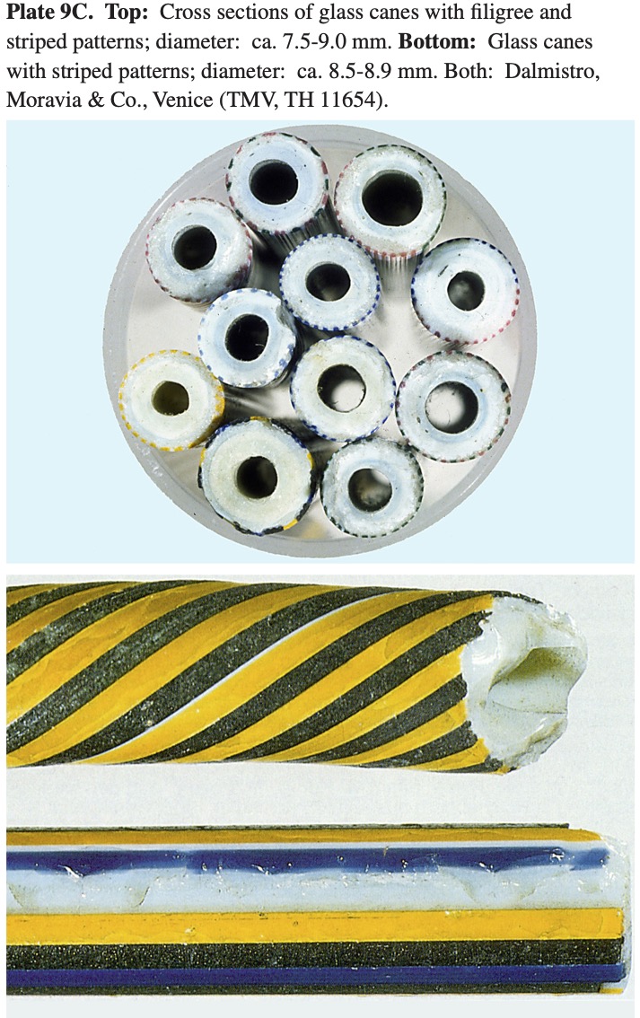 Plate 9C Top: Cross sections of glass canes with filigree and striped patterns; diameter: ca. 7.5-9.0 mm. Bottom: Glass canes with striped patterns; diameter: ca. 8.5-8.9 mm. Both: Dalmistro, Moravia & Co., Venice (TMV, TH 11654).