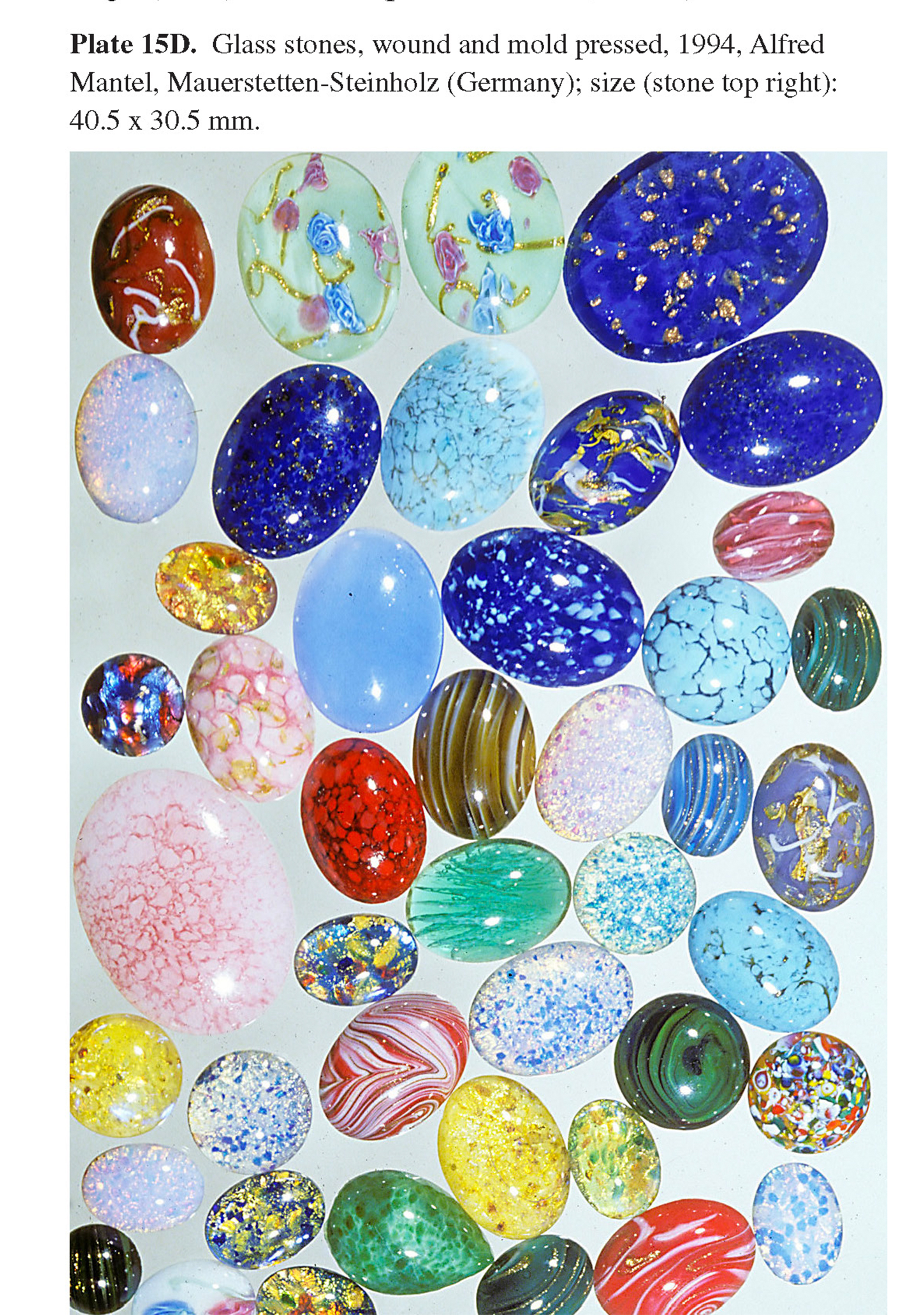 Plate 15D Glass stones, wound and mold pressed, 1994, Alfred Mantel, Mauerstetten-Steinholz (Germany); size (stone top right): 40.5 x 30.5 mm.