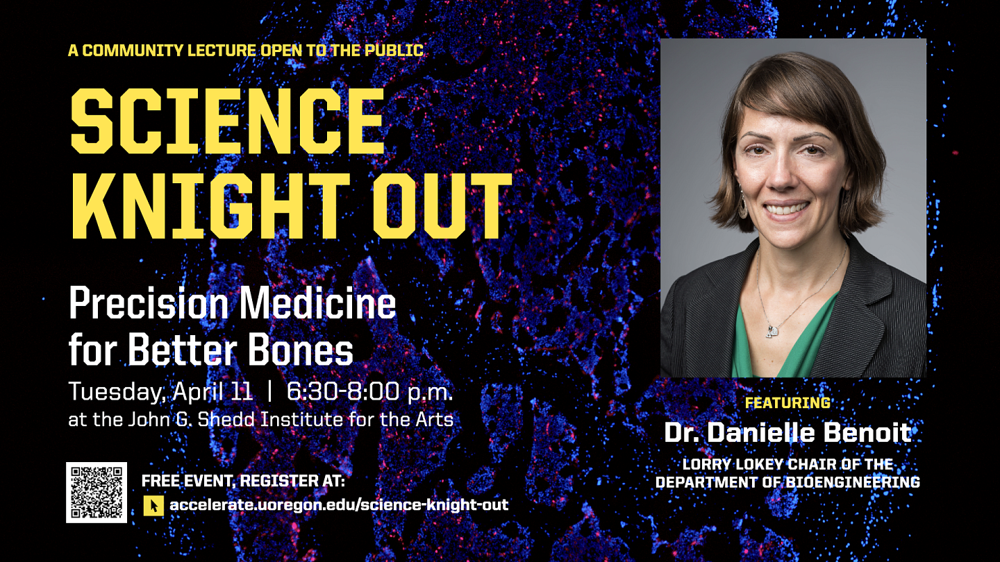 Slide with woman, science image and text advertising Science Knight Out lecture on April 11, 2023 at 6:30 p.m. free tickets avaiable at uoregon.edu/scienceknight