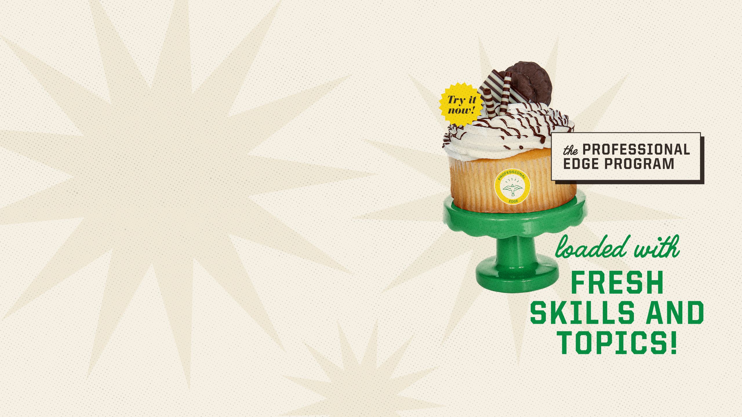 An image of a cupcake on a stand with the words loaded with fresh skills and topics