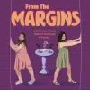 From the Margins podcast