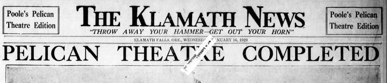 Poole's Pelican theater special edition Klamath News headline, 1929