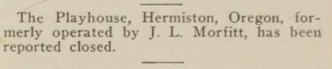 A journal clipping from Moving Picture World reporting the closure of the Playhouse in Hermiston, Oregon. It states that the theater, formerly operated by J. L. Morfitt, has been reported closed.