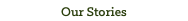 Our Stories