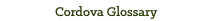 Cordova Glossary