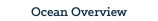 Ocean Overview