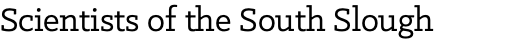 Scientists of the South Slough