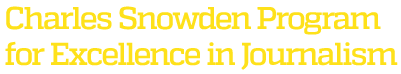 Charles Snowden Program for Excellence in Journalism