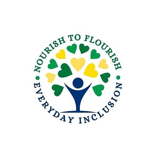 Blue silhouette figure with arms up. Above are yellow and green hearts. Text reads in a circle around the figure and hearts: Nourish to Flourish. Everyday Inclusion.