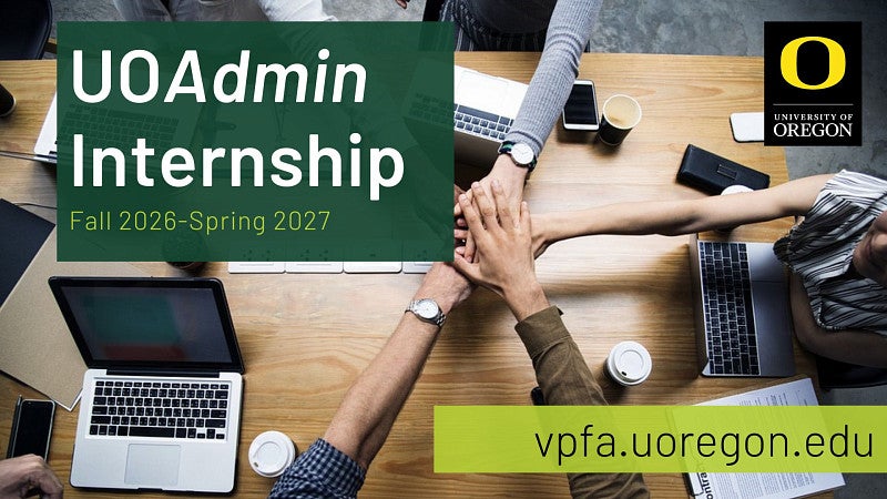 UOAdmin Internship Fall 2026-Spring 2027; vpfa.uoregon.edu Image of workplace desk with laptops and coffee cups