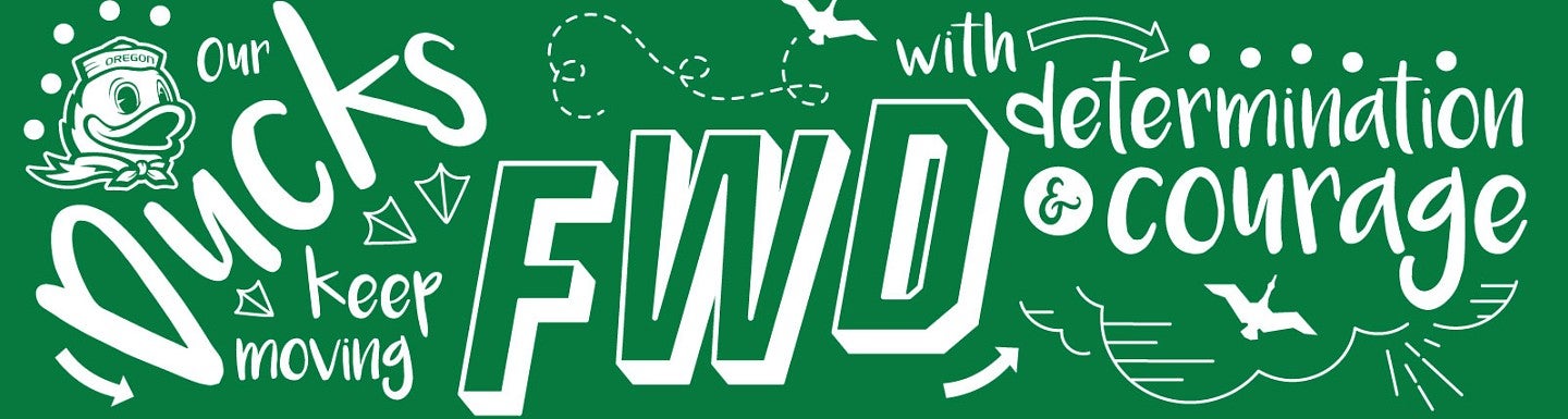 The phrase 'our Ducks keep moving FWD with determination and courage' in white against a green background