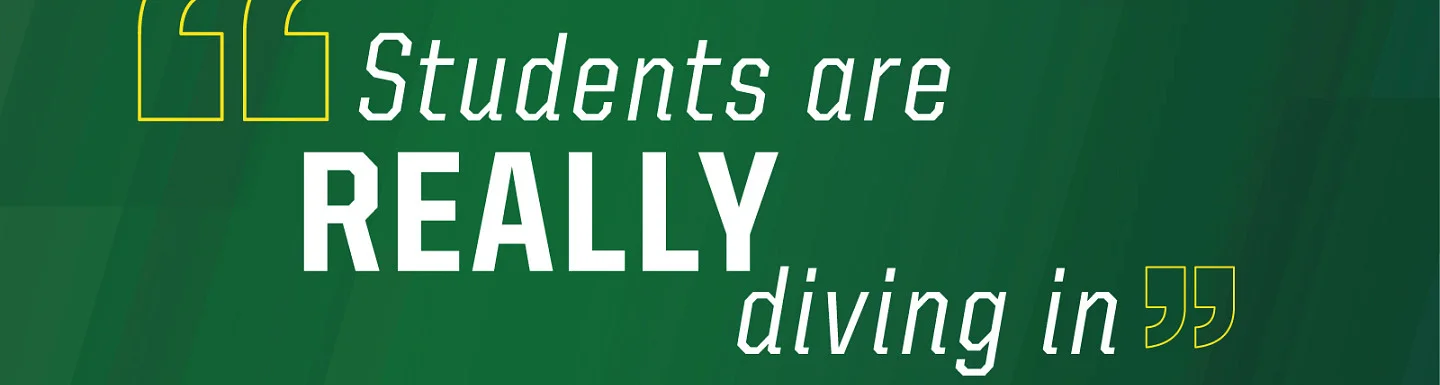 Text 'students are really diving in' against dark green background