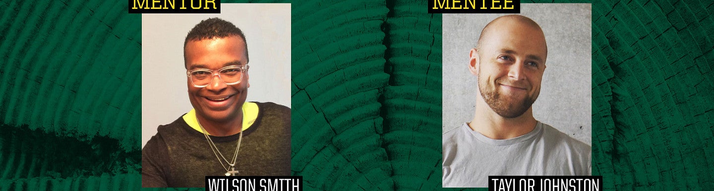 Mentor Wilson Smith and Mentee Taylor Johnston