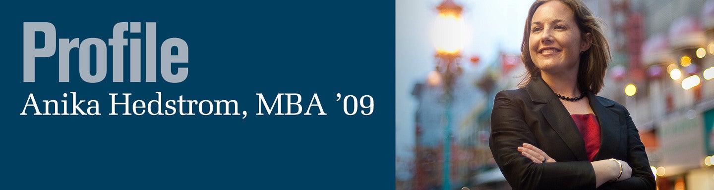 Profile - Anika Hedstrom, MBA '09