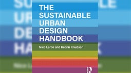 The Sustainable Urban Design Handbook by Nico Larco and Kaarin Knudson. Photo shows the cover with the title over an array of colored bars that change from blue to deep purple with greens, yellows and reds in the lower third of the design. 