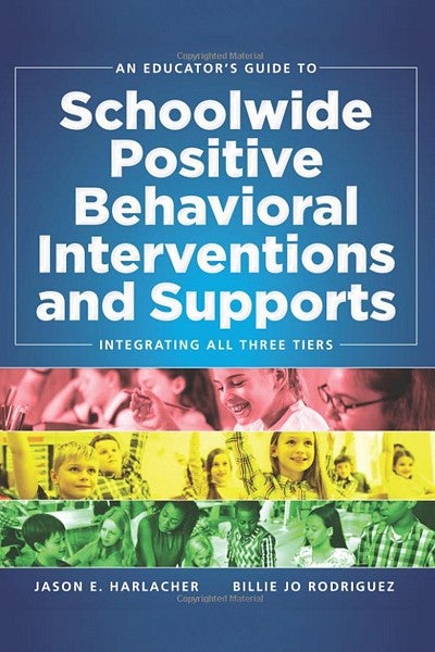An Educator's Guide to Schoolwide Positive Behavioral Interventions and Supports book cover