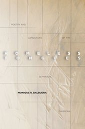 Book Cover of Homeless Tongues by Monique Balbuena Book Cover of Homeless Tongues by Monique Balbuena