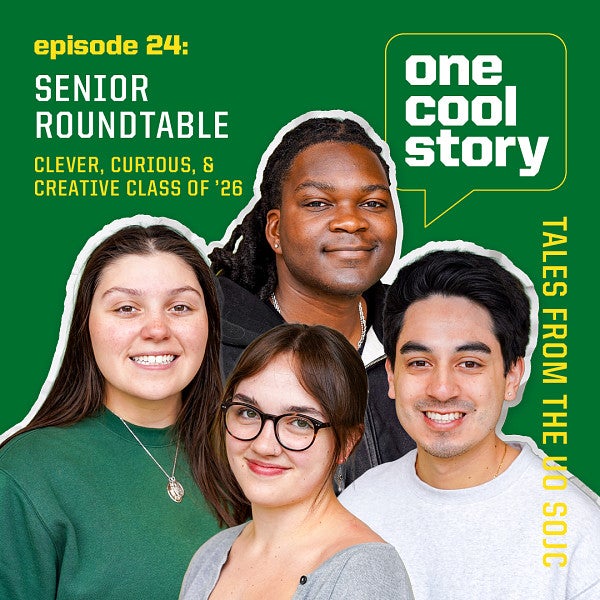 podcast graphic featuring four students from the SOJC