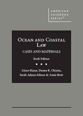 Ocean and Coastal Law Cases and Materials