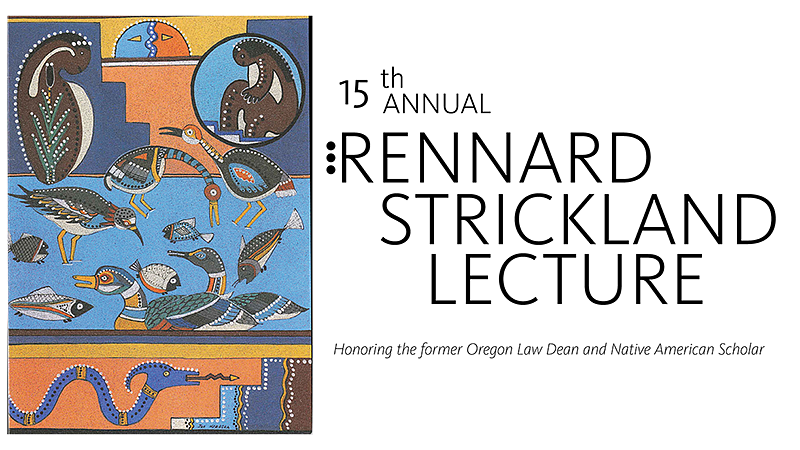 15th Annual Rennard Strickland Lecture