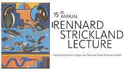 15th Annual Rennard Strickland Lecture