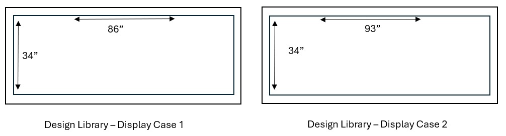 Two rectangular display cases labeled Design Library: Case 1 measures 86"x34", Case 2 measures 93"x34". Both cases are outlined in simple black lines.