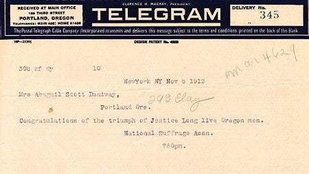 The National American Woman Suffrage Association (precursor to the League of Women Voters) congratulated Oregon suffragist Abigail Scott Duniway on the long-sought passage of voting rights for women in the state. Photograph courtesy UO Libraries