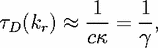 t (k )  ~~ -1-=  1-,
 D  r    ck    g
