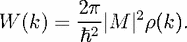          2p-   2
W  (k) = h2 |M  |r(k).
