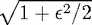  V~ -----2--
  1 + e /2