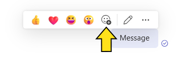 A screenshot of Microsoft Teams showing the More Reactions button highlighted with a yellow arrow. More Reactions is the fifth emoji option, represented by a gray and white smiling face with a small plus sign on it.