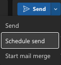 Select the Send menu, then Schedule Send