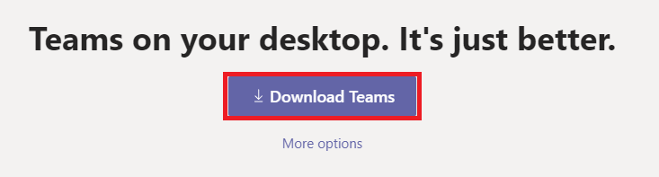 "Teams on your Desktop. It's just better." prompr