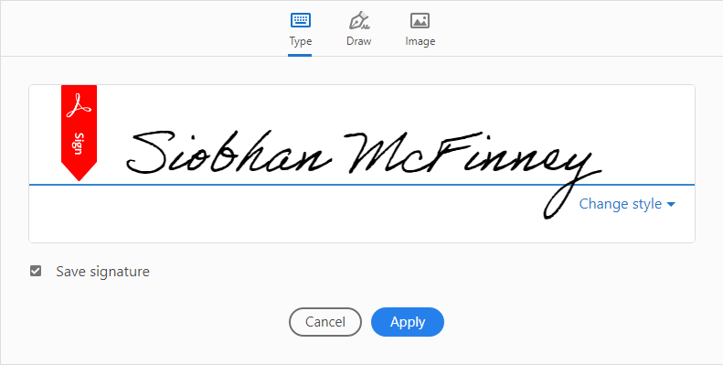 Create a digital signature by Typing, Drawing, or important an Image.