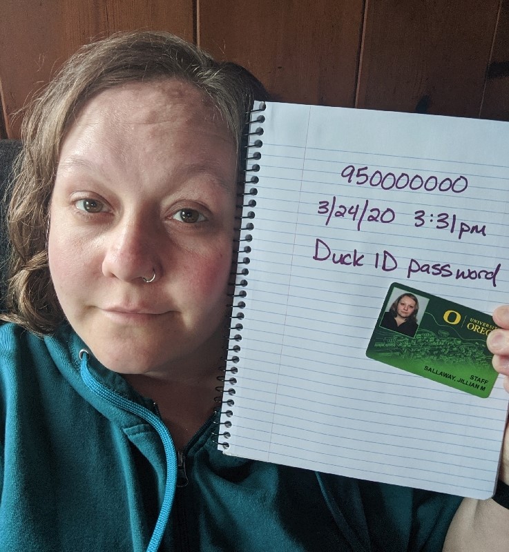 A visual aid showing a woman's face with two things next to it: her UO photo ID card, and a piece of paper that says, "950000000, 3/24/20 3:31pm, Duck ID password"