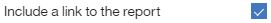 Include a link to the report check box