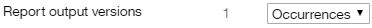 Report output versions option